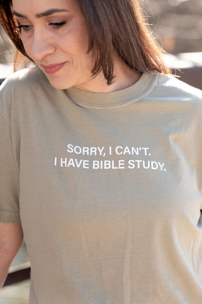 Sorry I Cant I Have Bible Study Tee